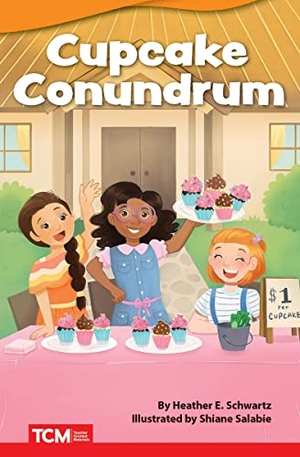 Schwartz, Heather E / Heather Schwartz. Cupcake Conundrum. Teacher Created Materials, 2022.