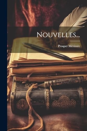 Mérimée, Prosper. Nouvelles.... Creative Media Partners, LLC, 2000.