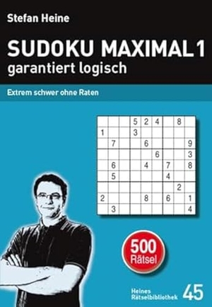 Heine, Stefan (Hrsg.). SUDOKU MAXIMAL 1 - garantiert logisch - Extrem schwer ohne Raten. Presse Service, 2017.