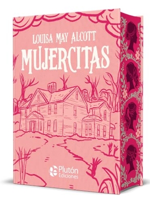 Alcott, Louisa May. Mujercitas. Plutón Ediciones, 2020.