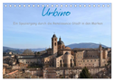 Urbino - Ein Spaziergang durch die Renaissance-Stadt in den Marken (Tischkalender 2024 DIN A5 quer), CALVENDO Monatskalender