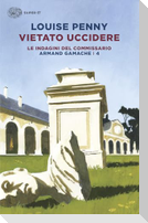 Vietato uccidere. Le indagini del commissario Armand Gamache