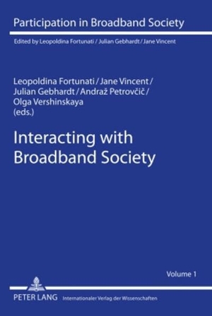 Fortunati, Leopoldina / Julian Gebhardt et al (Hrsg.). Interacting with Broadband Society. Peter Lang, 2010.
