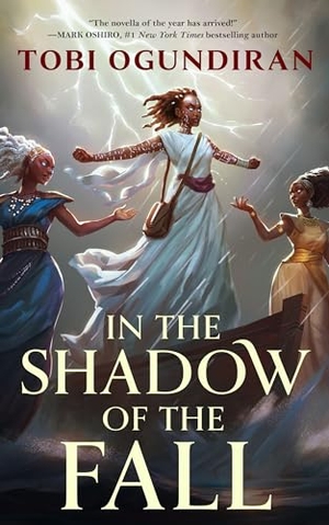 Ogundiran, Tobi. In the Shadow of the Fall. Tor Publishing Group, 2024.