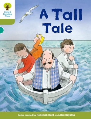 Schon, Nick / Shipton, Paul et al. Oxford Reading Tree Biff, Chip and Kipper Stories Decode and Develop: Level 7: A Tall Tale. Oxford University Press, 2015.