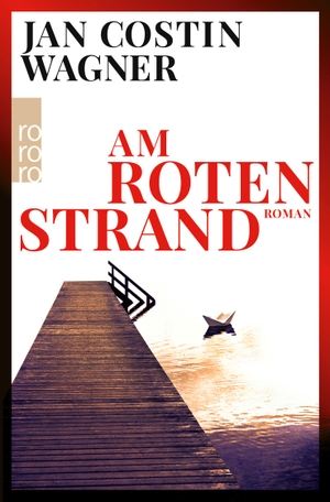 Wagner, Jan Costin. Am roten Strand - Vom Gewinner des deutschen Krimi-Preises. Rowohlt Taschenbuch, 2023.