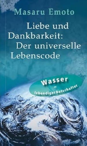 Emoto, Masaru. Liebe und Dankbarkeit: Der universelle Lebenscode. Kamphausen Media GmbH, 2010.