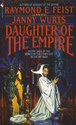 Feist, Raymond E / Janny Wurts. Daughter of the Empire. Random House Worlds, 1988.