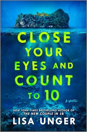 Unger, Lisa. Close Your Eyes and Count to 10. Park Row Books, 2025.