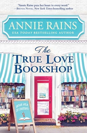 Rains, Annie. The True Love Bookshop. Little, Brown & Company, 2022.