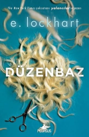 Lockhart, E.. Düzenbaz. Pegasus Yayincilik, 2018.