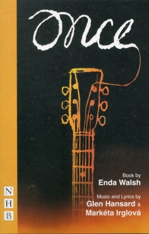 Walsh, Enda. Once: The Musical. Nick Hern Books, 2013.