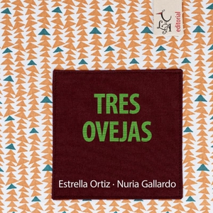 Ortiz Arroyo, María Estrella / Gallardo Durán, Nuria et al. Tres ovejas. LIBRE ALBEDRIO, 2021.
