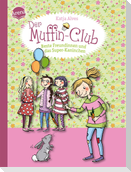 Der Muffin-Club 03. Beste Freundinnen und das Super-Kaninchen