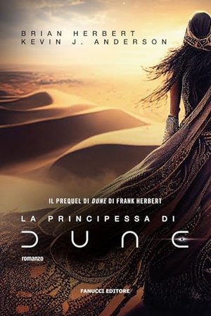 Herbert, Brian / Kevin J. Anderson. La principessa di Dune. Fanucci, 2023.
