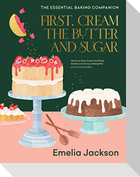 First, Cream the Butter and Sugar