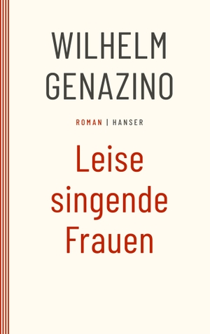 Genazino, Wilhelm. Leise singende Frauen - Roman. Carl Hanser Verlag, 2014.