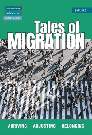 Edulit Verlag (Hrsg.). Tales of Migration: Arriving ¿ Adjusting ¿ Belonging - Kurzgeschichten | Abiturthema Englisch | Lektüre mit interaktiven Fragen. Edulit Verlag, 2023.