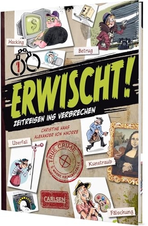 Haas, Christine. Erwischt! - True crime - Zeitreisen ins Verbrechen | Comic-Sachbuch für Kinder ab 9 Jahren mit 5 wahren Kriminalfällen und viel Sachwissen zu Polizei und Kripo. Carlsen Verlag GmbH, 2024.
