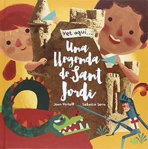 Portell, Joan / Sebastià Serra Bonilla. Una llegenda de Sant Jordi. Andana Editorial, 2016.