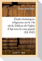 Études historiques et religieuses sur le XIVe siècle,  Tableau de l'église d'Apt sous la cour papale