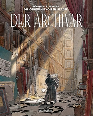 Schuiten, François / Benoît Peeters. Der Archivar. Schreiber + Leser, 2021.