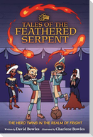 The Hero Twins in the Realm of Fright