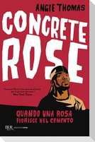 Concrete rose. Quando una rosa fiorisce nel cemento