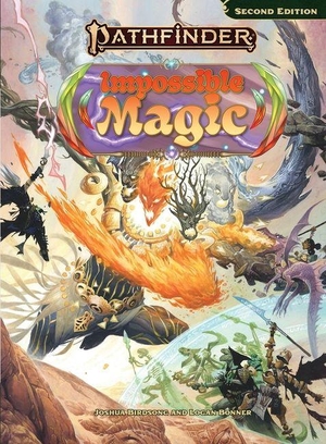 Birdsong, Joshua / Logan Bonner. Pathfinder Impossible Magic. Paizo Publishing, LLC, 2026.