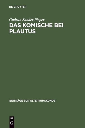 Sander-Pieper, Gudrun. Das Komische bei Plautus - Eine Analyse zur plautinischen Poetik. De Gruyter, 2007.