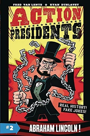 Lente, Fred Van. Action Presidents #2 - Abraham Lincoln!. Thomas Nelson, 2020.