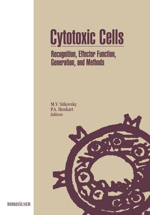 Henkart / Sitkovsky. Cytotoxic Cells: Recognition, Effector Function, Generation, and Methods. Birkhäuser Boston, 2012.