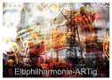 Elbphilharmonie-ARTig (Tischkalender 2024 DIN A5 quer), CALVENDO Monatskalender