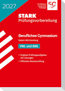 STARK VWL/BWL - Abitur Berufliches Gymnasium 2027 BW - Prüfungsvorbereitung