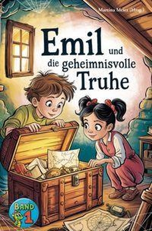 Meier, Martina (Hrsg.). Emil und die geheimnisvolle Truhe - Eine Fortsetzungsgeschichte Band 1 - Ein Buch geht um die Welt. Papierfresserchens MTM-VE, 2026.