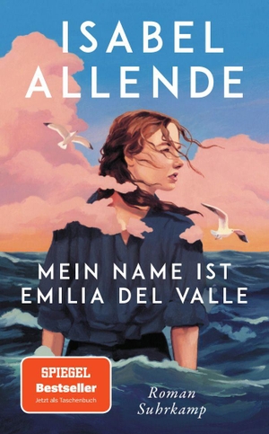 Allende, Isabel. Mein Name ist Emilia del Valle - Roman. Suhrkamp Verlag, 2026.