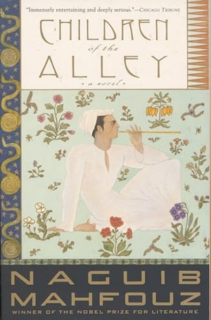Mahfouz, Naguib. Children of the Alley. Knopf Doubleday Publishing Group, 1996.
