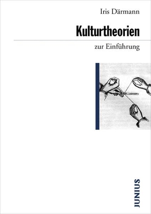 Därmann, Iris. Kulturtheorien zur Einführung. Junius Verlag GmbH, 2011.
