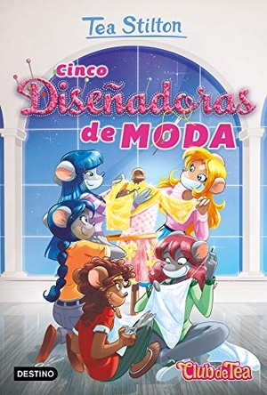 Stilton, Tea. Cinco diseñadoras de moda. Destino Infantil & Juvenil, 2019.