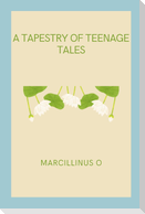 A Tapestry of Teenage Tales