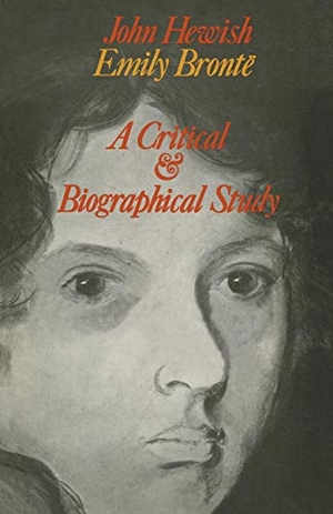 Hewish, J.. Emily Brontë - A Critical and Biographical Study. Palgrave Macmillan UK, 1969.