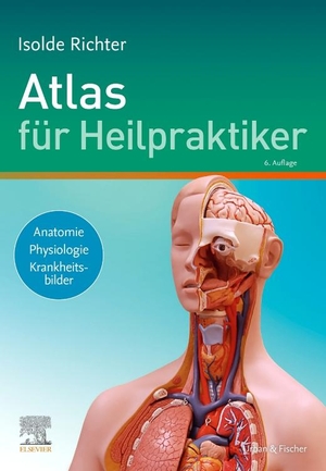 Richter, Isolde. Atlas für Heilpraktiker - Anatomie - Physiologie - Krankheitsbilder. Urban & Fischer/Elsevier, 2020.