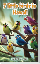 7 Little Birds in Hawaii