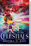 Rise of the Celestials, The