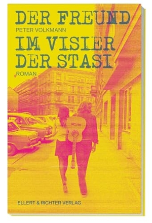 Volkmann, Peter. Der Freund - Im Visier der Stasi. Ellert & Richter Verlag G, 2024.