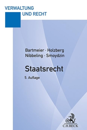 Bartmeier, André / Holzberg, Ralf et al. Staatsrecht. C.H. Beck, 2024.