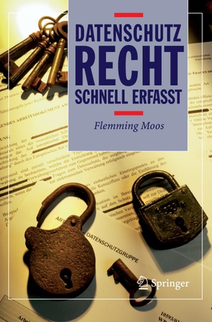 Moos, Flemming. Datenschutzrecht - Schnell erfasst. Springer Berlin Heidelberg, 2006.