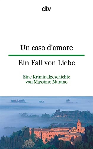 Marano, Massimo. Un caso d'amore Ein Fall von Liebe - Eine Kriminalgeschichte. dtv Verlagsgesellschaft, 2009.