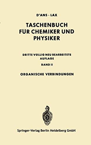 D'Ans, Jean / Ellen Lax. Organische Verbindungen. Springer Berlin Heidelberg, 1964.