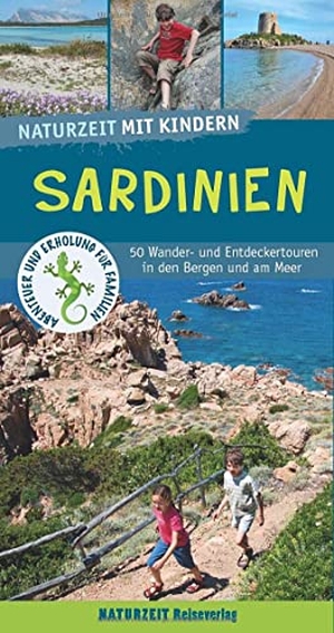 Holtkamp, Stefanie. Naturzeit mit Kindern: Sardinien - 50 Wander- und Entdeckertouren in den Bergen und am Meer. Naturzeit Reiseverlag, 2022.
